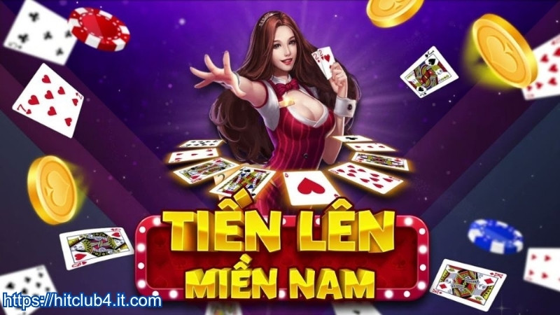 Thông tin sơ lược về tiến lên miền nam HITCLUB